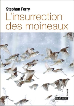 L'insurrection des moineaux : Nouvelle édition