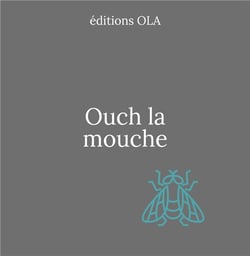 Ouch la mouche