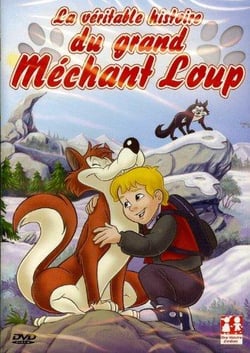 La véritable histoire du grand méchant loup