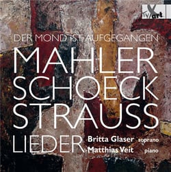 Der mond ist aufgegangen. lieder de Mahler, Schoeck & Strauss