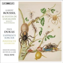 Roussel : le festin de l'araignée - Dukas : l'apprenti sorcier/Polyeucte
