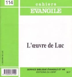 Cahiers evangile - numero 114 l'oeuvre de luc