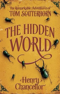 The hidden world - the remarkable adventures of Tom Scatterhorn