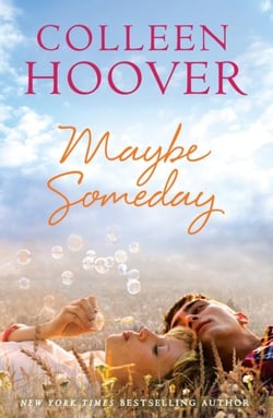Maybe Someday : From the bestselling author of IT ENDS WITH US