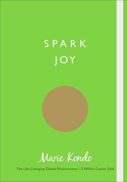 SPARK JOY - AN ILLUSTRATED GUIDE TO THE JAPANESE ART OF TIDYING