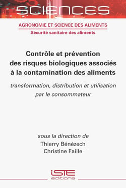 Contrôle et prévention des risques biologiques associés à la contamination des aliments : Transformation, distribution et utilisation par le consommateur