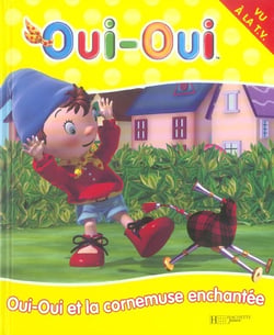 Oui-oui et la cornemuse enchantee
