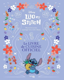 Lilo & Stitch : le livre de cuisine officiel
