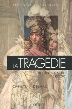 La Tragédie de l'âge classique (1553-1770)