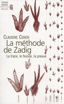 Méthode de Zadig - la trace, le fossile, la preuve