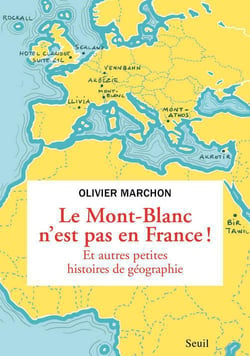 Le Mont-Blanc n'est pas en France ! et autres bizarreries géographiques