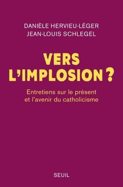 Vers l'implosion ? entretiens sur le présent et l'avenir du catholicisme