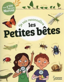 Mes p'tits carnets nature : je sais reconnaître les petites bêtes
