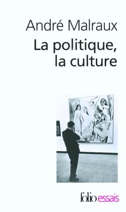 La Politique, la culture : Discours, articles, entretiens (1925-1975)