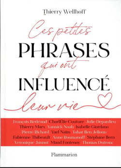 Ces petites phrases qui ont influencé leur vie