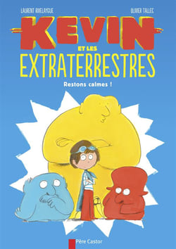 Kevin et les extraterrestres - restons calmes !