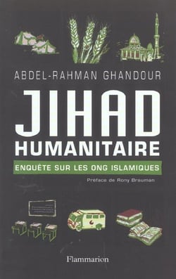 Jihad humanitaire - enquete sur les ong islamiques