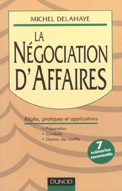La negociation d'affaires - regles pratiques et applications