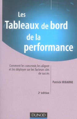Les tableaux de bord de la performance - comment les concevoir, les aligner et les deployer (2e edition)