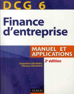 DCG 6 - finance d'entreprise - manuel et applications (2e édition)
