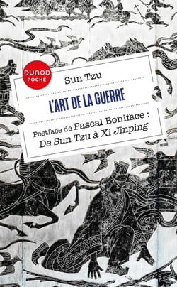 L'art de la guerre - de Sun Tzu à Xi Jinping