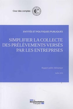 Simplifier la collecte des prélèvements versés par les entreprises - juillet 2016