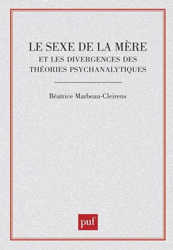 Le sexe de la mère et les divergences des théories psychanalytiques