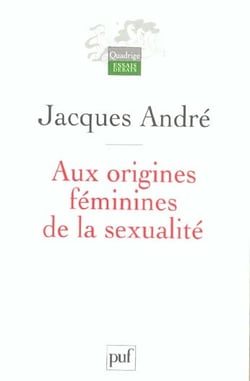 Aux origines féminines de la sexualité