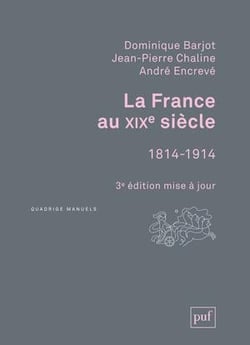 La France au XIXe siècle, 1814-1914 (3e édition)