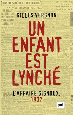 Un enfant est lynché - l'affaire Gignoux, 1937