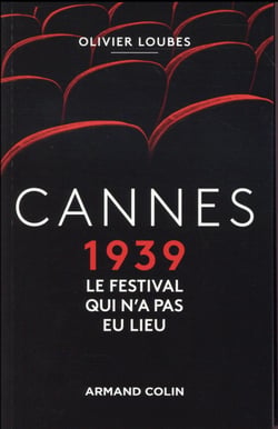 Cannes 1939, le festival qui n'a pas eu lieu