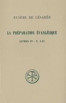 La préparation évangélique - livres IV-V (1-17)