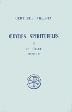 Oeuvres spirituelles - tome 2 Le Héraut (Livres I et II)