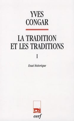 La tradition et les traditions 1 Essai historique