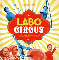 Labo circus pour les kids - jonglage, acrobaties, numéros de clown et mise en scène