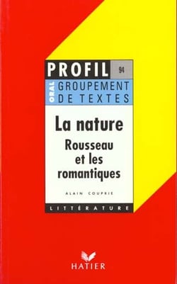 La nature : rousseau et les romantiques - groupement de textes