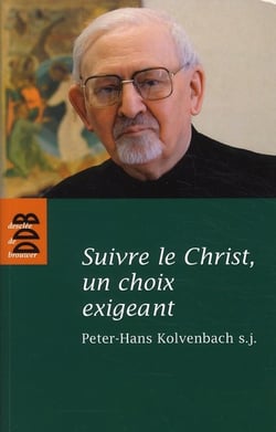 Suivre le Christ - un choix exigeant