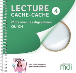 Lecture cache-cache Tome 4 : Mots avec les digrammes OU, CH