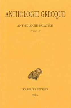 Anthologie grecque Tome 1 - 1-4