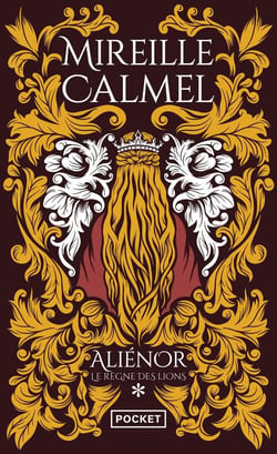 Aliénor Tome 1 : le règne des Lions