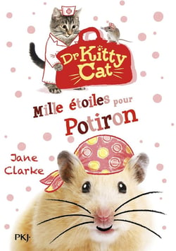 Docteur Kitty Cat Tome 6 : mille étoiles pour Potiron