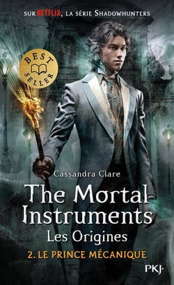 The mortal instruments - les origines Tome 2 : le prince mécanique