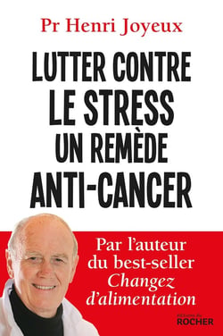 Lutter contre le stress - un remède anti-cancer