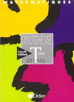 Dimathème - mathématiques - terminale sti/stl - livre de l'élève