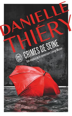 Crimes de Seine - une enquête de la commissaire Edwige Marion