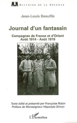Journal d'un fantassin - campagnes de france et d'orient (août 1914-août 1919)