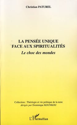 La pensée unique face aux spiritualités - le choc des mondes