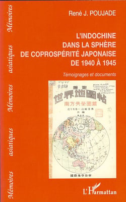 L'indochine dans la sphère de coprospérité japonaise