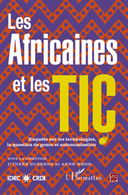 Les africaines et les tic - enquête sur les technologies, la question du genre et autonomisation