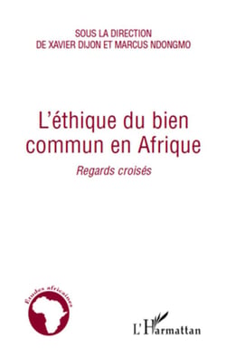 L'éthique du bien commun en Afrique - regards croisés
